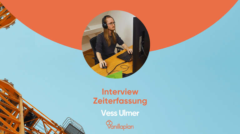 Entwickler Vess erklärt die Funktionen und Fortschritte der neuen Zeiterfassung im Interview